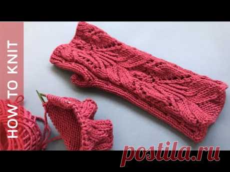 ❤️Красивый ажурный узор и митенки спицами (ЧАСТЬ 1)❤️Open-finger mittens knitting (PART 1)