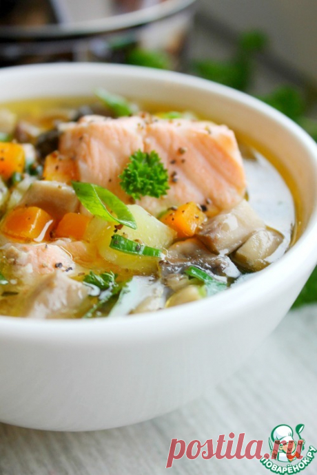 Суп из лосося с грибами – кулинарный рецепт