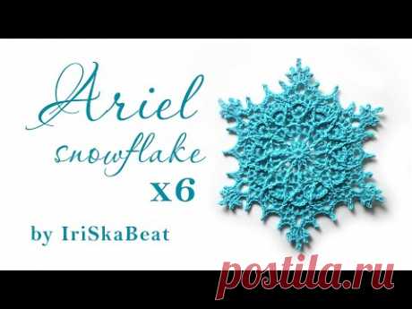 Мастер-класс вязания снежинки Ariel(x6).Ariel snowflake(x6)video tutorial.IriSkaBeat/Ирина Малеева