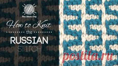 How to Knit the Russian Stitch - NewStitchaDay.com