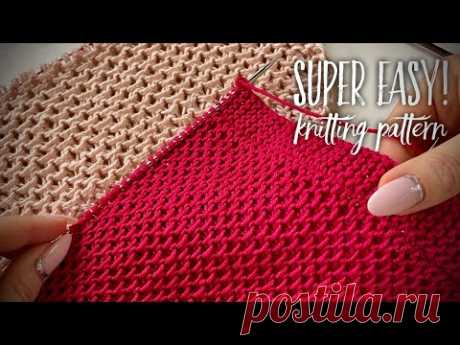 СУПЕР ПРОСТОЙ КРАСИВЕЙШИЙ УЗОР СПИЦАМИ 💥💥💥 SUPER EASY KNITTING PATTERN