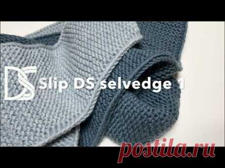 1. Slip knit DS selvedge closed