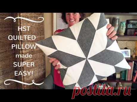 HST Quilted Pillow made super EASY!