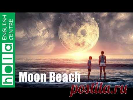 Learn English Through Story -- Subtitles: Moon Beach -- English Listening Practice Level 1