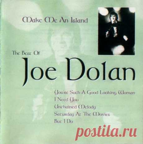 Joe Dollan - Make Me An Island:The Best Of (1996) – МУЗЫКА 70-Х , пользователь Станислав Николаев | Группы Мой Мир