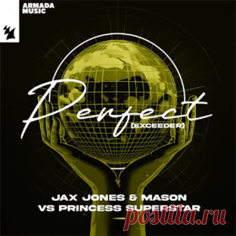 Jax Jones, Mason, Princess Superstar - Perfect (Exceeder) | 4DJsonline.com