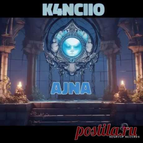 K4nciio – Ajna