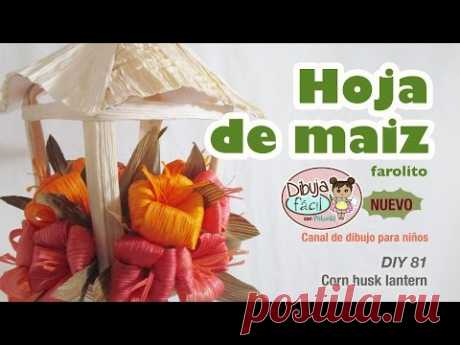 Como hacer farol con hoja de maiz 82 / How to make corn husk crafts