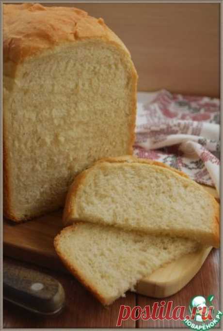 Белый хлеб «Идеал» - кулинарный рецепт