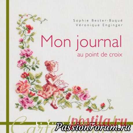 Mon journal au point de croix - запись пользователя veda (Елена Бельская) в сообществе Вышивка в категории Схемы вышивки крестом, вышивка крестиком вот нашла классный журнал с небольшими схемами , в акварельных тонах