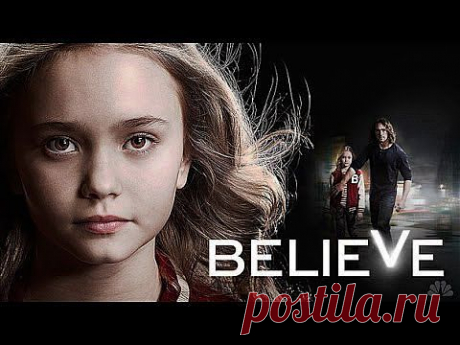 Верь / Believe сериал 2014 (Трейлер на Русском языке) - YouTube