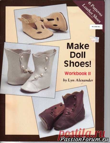 Книга Lyn Alexander по пошиву обуви для кукол - запись пользователя veda (Елена Бельская) в сообществе Мир игрушки в категории Разнообразные игрушки ручной работы Книга: «Make Doll Shoes» &mdash; учебник по изготовлению кожаной обуви для кукол. В книге представлено множество выкроек для изготовления кукольных сапожек, туфель, ботинок и другой обуви.