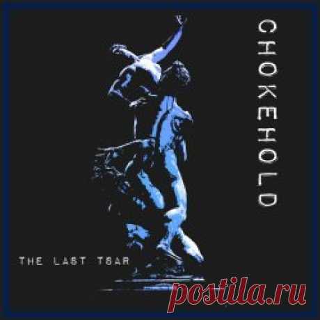 The Last Tsar - Chokehold (2024) [EP] Artist: The Last Tsar Album: Chokehold Year: 2024 Country: UK Style: Gothic Rock
