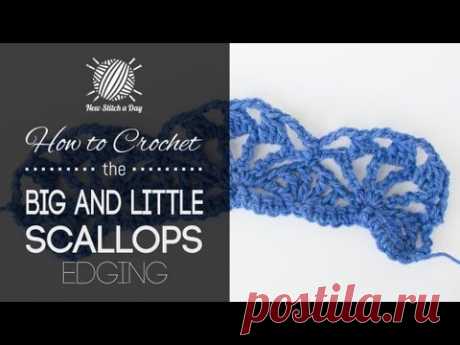 How to Crochet the Big and Little Scallops Edging - YouTube