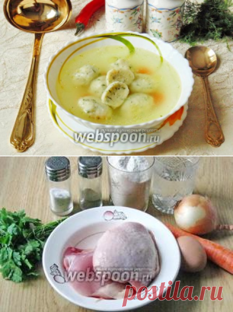Кнейдлах с куриным бульоном рецепт с фото, как приготовить на Webspoon.ru