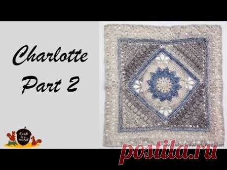 Charlotte Part 2 - Crochet Square Please subscribe to my channel! https://bit.ly/2kw22a3Charlotte part 2 written pattern: https://www.lookatwhatimade.net/crafts/yarn/crochet/free-crochet-patter...
