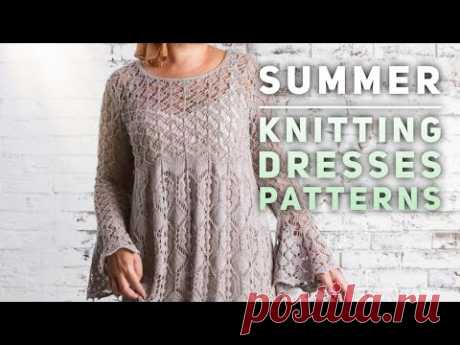 Летние ПЛАТЬЯ СПИЦАМИ: схемы / модели / описания 👗| SUMMER KNITTING DRESSES PATTERNS