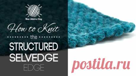 How to Knit the Structured Selvedge Edge NewStitchaDay.com