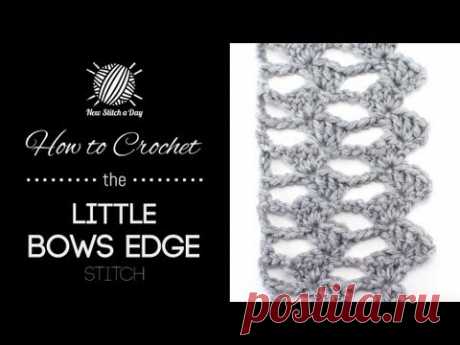 How to Crochet the Little Bows Edging Stitch - YouTube