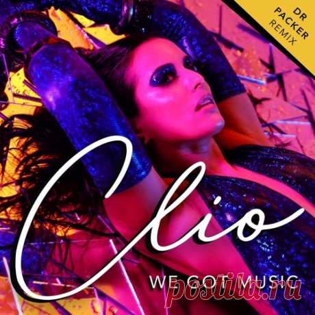 Clio - We Got Music (Dr Packer Remix) free download mp3 music 320kbps