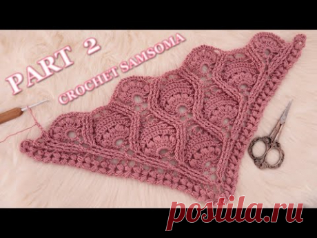 كروشيه غرزة الاناناس المجسمة لعمل شال كروشيه مثلث PART 2/ Crochet Pineapple Stitch 3D Triangle Scarf