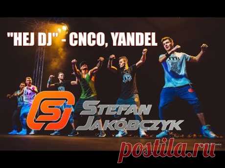 Zumba | HEY DJ | CNCO, Yandel | Stefan Jakóbczyk