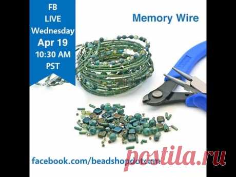 FB Live beadshop.com Making Magic with Memory Wire!