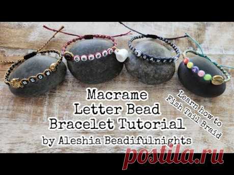 Macrame Letter Bead Bracelet Tutorial | Learn How To Fish Tail Braid