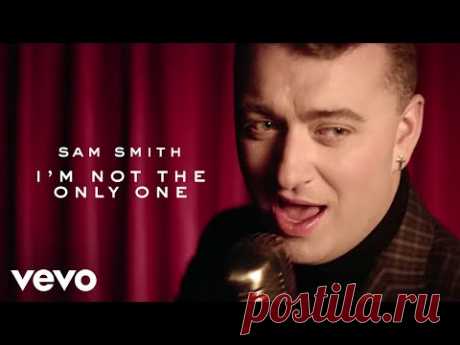 Sam Smith - I'm Not The Only One (Official Video)