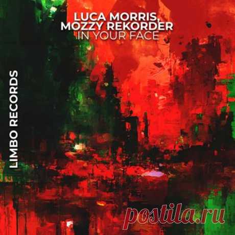 Luca Morris &amp; Mozzy Rekorder – In Your Face - psytrancemix.com