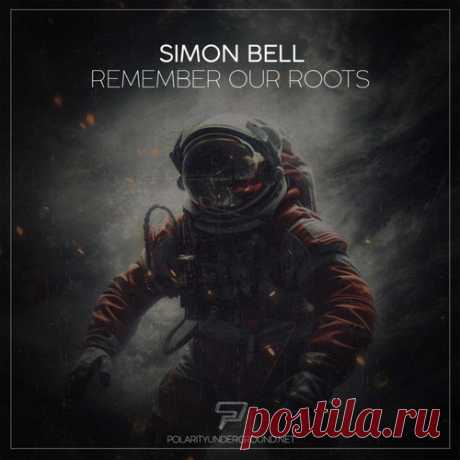 Simon Bell - Remember Our Roots [Polarity Underground]