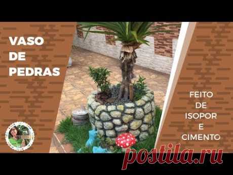 DIY - VASO GRANDE IMITANDO POÇO DE PEDRAS: com isopor e cimento