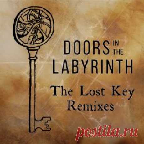 Doors In The Labyrinth - The Lost Key Remixes (2024) [EP] Artist: Doors In The Labyrinth Album: The Lost Key Remixes Year: 2024 Country: USA Style: Darkwave, Ethereal