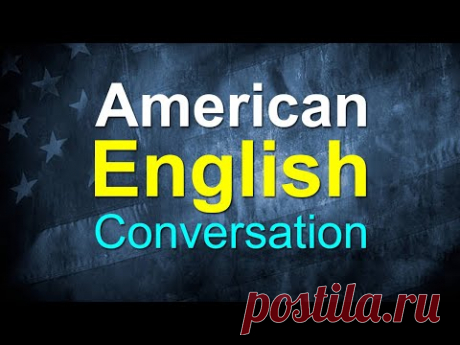American English Conversations - English Speaking Practice