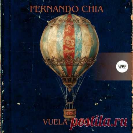 Fernando Chia - Vuela Alto [Camel VIP Records]
