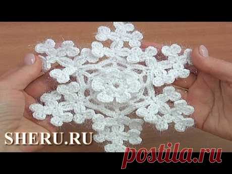 Crochet 3D Snowflake Урок 22 часть 1 из 2 Снежинка вязаная крючком