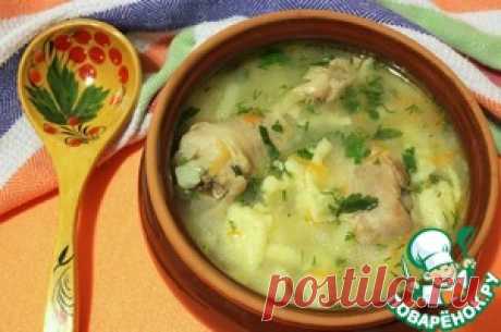 Суп куриный с клецками по-деревенски - кулинарный рецепт