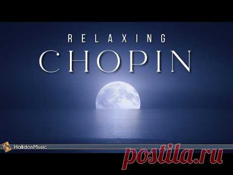 Chopin - Classical Music for Relaxation