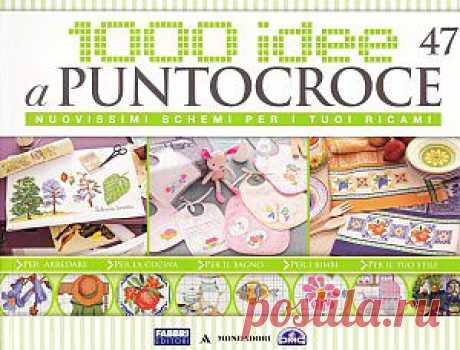 1000 Idee a Puntocroce №47 2012 (вышивка крестом) | Кладовочка картинок