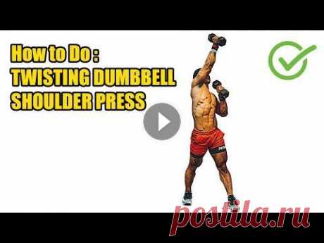 HOW TO DO TWISTING DUMBBELL SHOULDER PRESS - 442 CALORIES PER HOUR - (Back Workout). Register and press the bell button to watch the new video: Thank ...