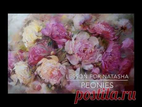 Peonies. Lesson for Natasha. Workshop in English. Oil painting. - YouTube