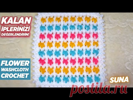 (9428) 🧶 KALAN İPLERİNİZİ HARİKA BİR ŞEKİLDE DEĞERLENDİRİN! | Flower Washcloth Knitting - YouTube