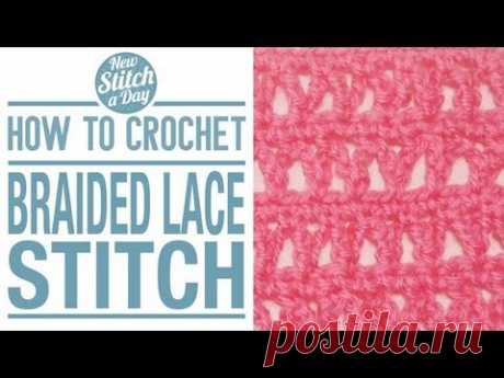 How to Crochet the Braided Lace Stitch - YouTube
