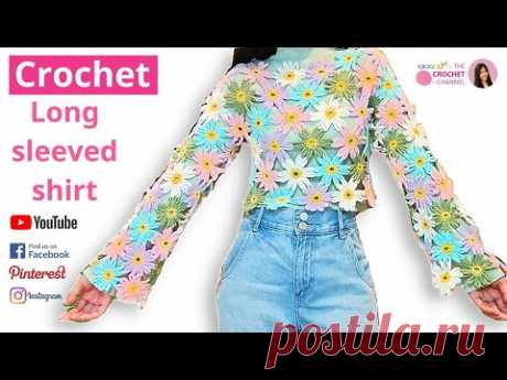 How To Crochet A Beautiful Long Sleeved Flower Shirt - Super Easy Crochet! Perfect for all beginners