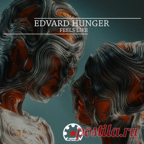 Edvard Hunger - Feels Like [Mystic Carousel Records]
