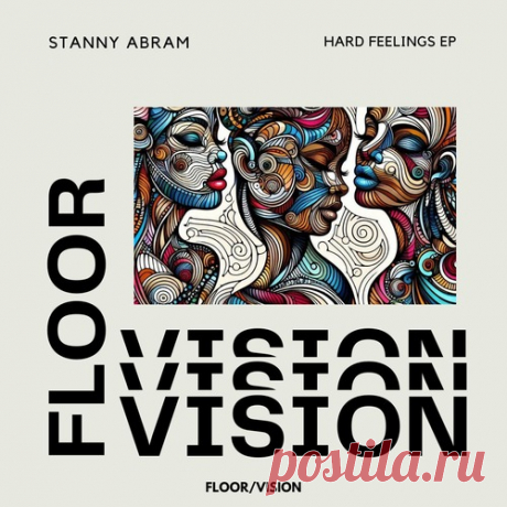 Stanny Abram – Hard Feelings EP [FLV033]