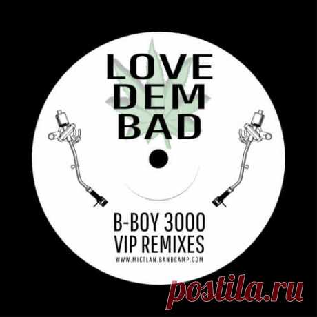 R.A.W. — Love Dem Bad (VIP REMIXES) MP3, WAV Download uk!