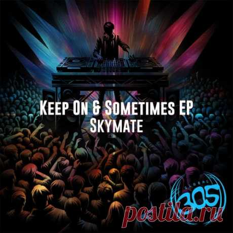 Skymate - Keep On and Sometimes EP [Global305]