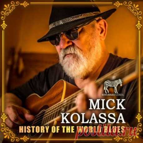 Miсk Kоlаssа - History Of The World Blues: Miсk Kоlаssа (2021) Как говорят его современники - "он мог бы придумать аранжировку, спеть телефонную книгу из маленького городка на Миссисипи и сделать ее хитом"Категория: AlbumИсполнитель: Miсk KоlаssаНазвание: History Of The World Blues: Miсk KоlаssаСтрана: USЛейбл: RebellЖанр музыки: Blues, Rock Blues,