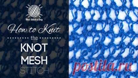 How to Knit the Knot Stitch Mesh NewStitchaDay.com